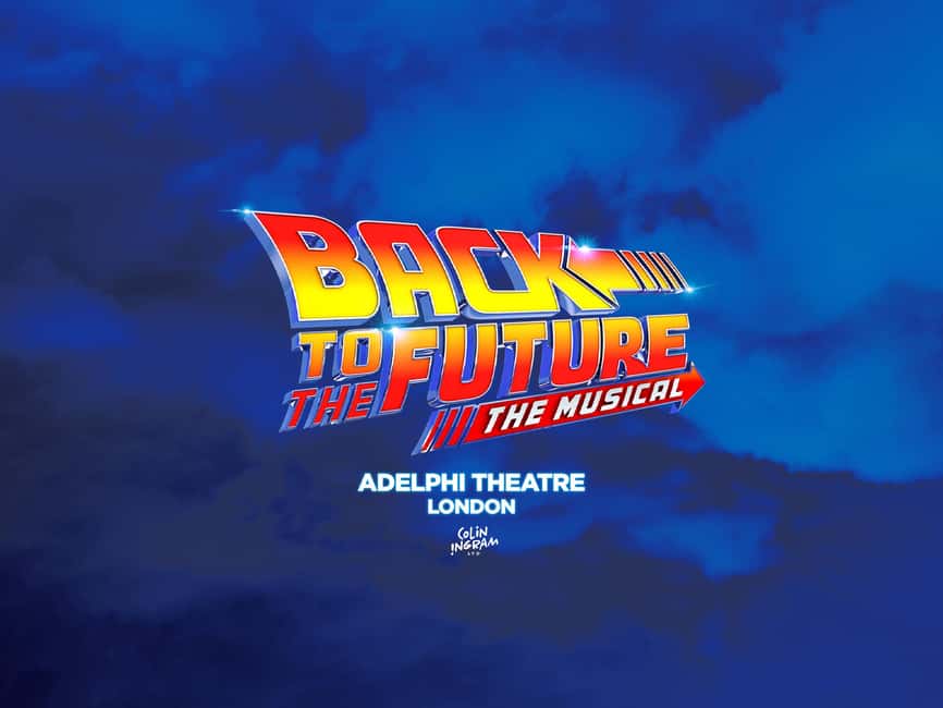 London's West End: Ticket to Back to the Future the Musical - Hill Valley to 1955: What You Actually See Storywise